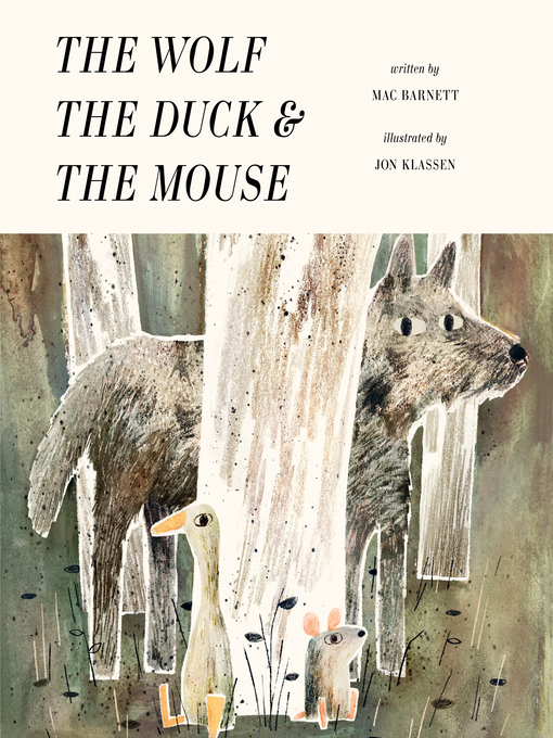 Title details for The Wolf, the Duck, and the Mouse by Mac Barnett - Available